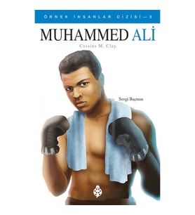 Örnek İnsanlar Dizisi-3 Muhammed Ali