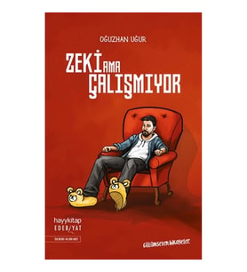 Zeki Ama Çalışmıyor