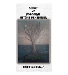 Sanat ve Fotoğraf Üstüne Denemeler
