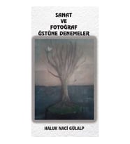 Sanat ve Fotoğraf Üstüne Denemeler