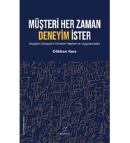 Müşteri Her Zaman Deneyim İster