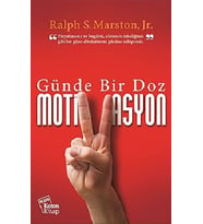 Günde Bir Doz MotiVasyon  - Ralph S. Marston, Jr.