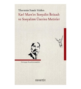 Karl Marx’ın Sosyalist İktisadı ve Sosyalizm Üzerine Metinler