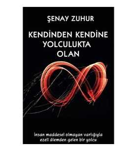 Kendinden Kendine Yolculukta Olan