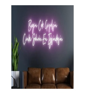 Bugün Çok Güzelsin Çünkü Şehrin En İyisindesin Yazılı Neon Tabela