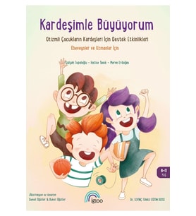 Kardeşimle Büyüyorum Otizmli Çocukların Kardeşleri Için Destek Etkinlikleri