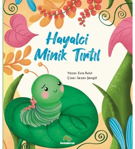 Hayalci Minik Tırtıl