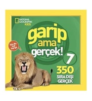 National Geographic Kids Garip Ama Gerçek! 7 - 350 Sıra Dışı Gerçek Michelle Harris Beta Kids