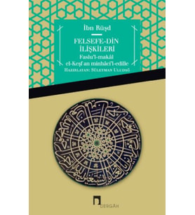 Felsefe - Din İlişkileri Faslu'l-Makal el-Keşfan minhaci'l-edille