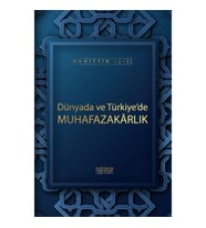 Dünyada ve Türkiye’de Muhafazakarlık
