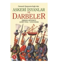 Osmanlı İmparatorluğunda Askeri İsyanlar ve Darbeler
