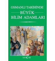 Osmanlı Tarihinde Büyük Bilim Adamları