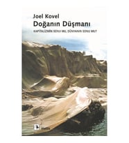 Doğanın Düşmanı: Kapitalizmin Sonu mu, Dünyanın Sonu mu?