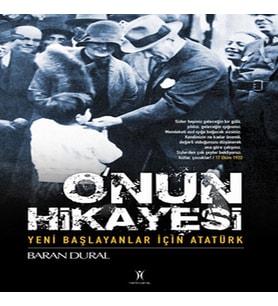 O'nun Hikayesi / Yeni Başlayanlar İçin Atatürk