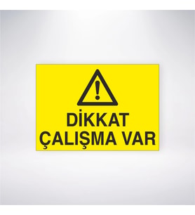 Dikkat Çalışma Var
