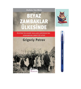 Beyaz Zambaklar Ülkesinde -Grigory Petrov 9789944983990 Koridor Yayıncılık -Büro Mavi Tükenmez Kalem (Renksiz)