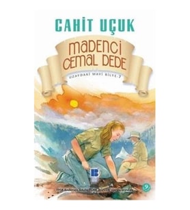 Uzaydaki Mavi Bilye 7 - Madenci Cemal Dede