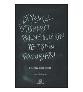 Duygusal İstismarcı Ebeveynlerin Yetişkin Çocukları