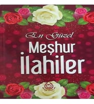 En Güzel Meşhur İlahiler