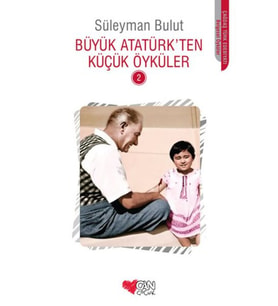 Büyük Atatürk'ten Küçük Öyküler 2