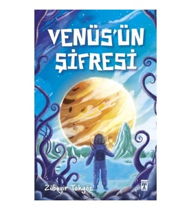 Venüsün Şifresi Zübeyir Tokgöz Genç Timaş