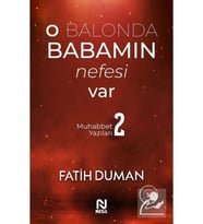O Balonda Babamın Nefesi Var Fatih Duman Nesil Yayın