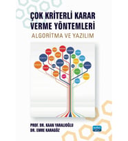 ÇOK KRİTERLİ KARAR VERME YÖNTEMLERİ - Algoritma ve Yazılım