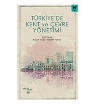 Türkiye’de Kent ve Çevre Yönetimi
