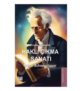 Eristik Diyalektik - Haklı Çıkma Sanatı