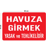 Metal Havuza Girmek Yasak Ve Tehlikelidir 15 Cm x 20 Cm Uyarı Levhası Yönlendirme Tabelası