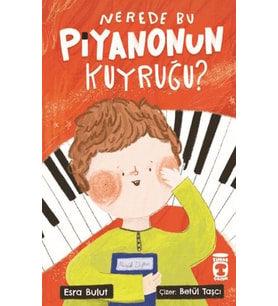 Nerede Bu Piyanonun Kuyruğu?