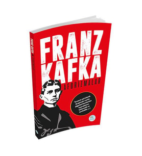 AFORİZMALAR - FRANZ KAFKA -  MAVİ ÇATI YAYINLARI