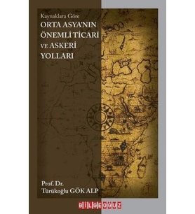Orta Asya'nın Önemli Ticari ve Askeri Yolları