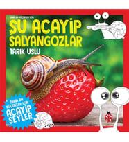 Daha Küçükler İçin Şu Acayip Salyangozlar
