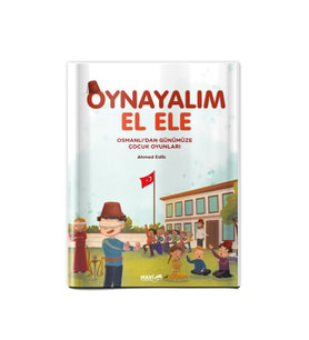 OSMANLIDAN GÜNÜMÜZE ÇOCUK OYUNLARI