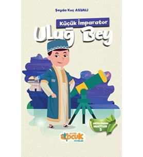 Müslüman Mucitler 5 - (Küçük İmparator) Uluğ Bey