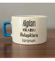 Algıları Yıkarım Bulaşıklara Karışmam Baskılı Mavi Kulplu C Fincan