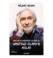 HER ŞEYE HAKKINIZ OLABİLİR UMUTSUZ OLMAYA ASLA