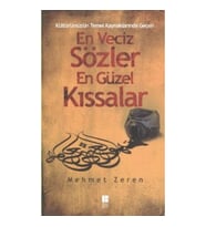Kültürümüzün Temel Kaynaklarından Geçen En Veciz Sözler En Güzel Kıssalar
