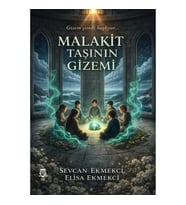 Malakit Taşının Gizemi Yazar: Sevcan Ekmekci & Elisa Ekmekci