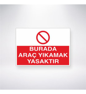 Burada Araç Yıkamak Yasaktır 21x28 Arkası Yapışkanlı Levha