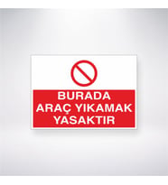 Burada Araç Yıkamak Yasaktır 21x28 Arkası Yapışkanlı Levha