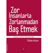 Zor İnsanlarla Zorlanmadan Baş Etmek Ertelemeci-Terörist-Benim İşim Değil