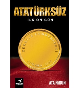 Atatürk'süz İlk On Gün