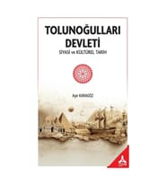 Tolunoğulları Devleti Siyasi ve Kültürel Tarih
