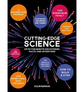 Cutting-Edge Science: Up-To-The-Minute Discoveries, Facts And Inventions