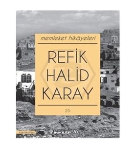 Memleket Hikayeleri Refik Halid Karay İnkılap Kitabevi