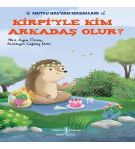 Kirpi'yle Kim Arkadaş Olur?