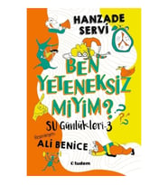 Su Günlükleri - 3 Ben Yeteneksiz miyim? (Ciltli)