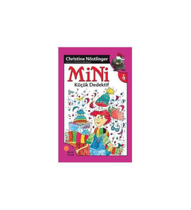 Mini 4 - Mini Küçük Dedektif Christine Nöstlinger Günışığı Kitaplığı